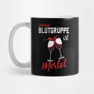 Meine Blutgruppe Ist Merlot Wein Spaß Weinliebhaber Mug